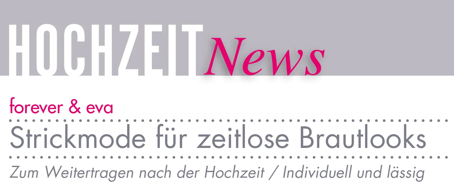 Mit großem Dank an die Redaktion vom Magazin HOCHZEIT